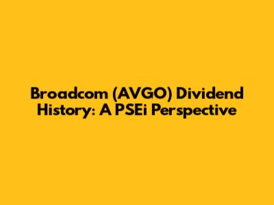 Broadcom (AVGO) Dividend History: A PSEi Perspective