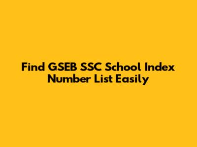 Find GSEB SSC School Index Number List Easily