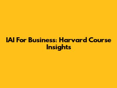 IAI For Business: Harvard Course Insights