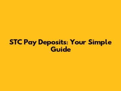 STC Pay Deposits: Your Simple Guide